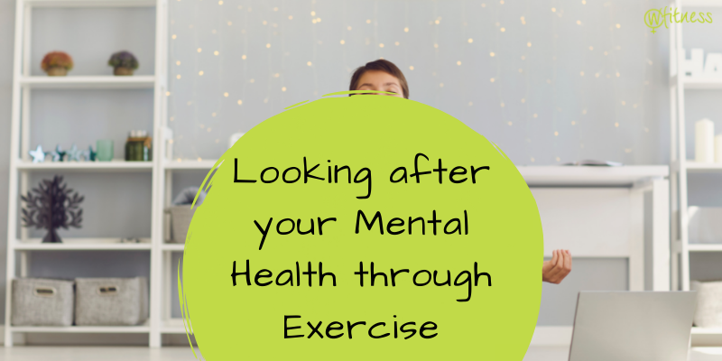 Looking After Your Mental Health Through Exercise 2 Mental Health through Exercise