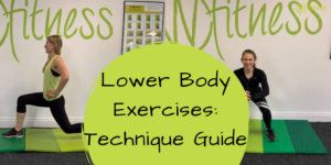 Blog 5 Lower body exercise technique Guide
