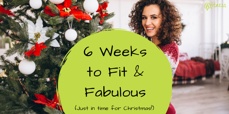 6 Weeks to a Fit and Fabulous Christmas 1