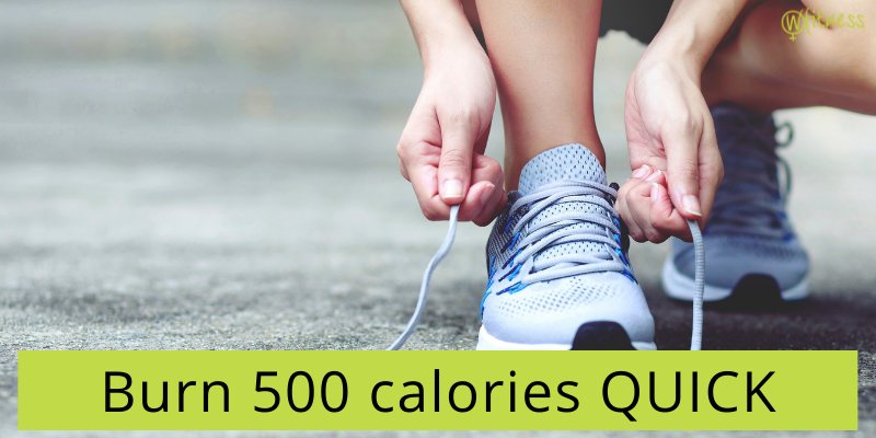 Burn 500 Calories Quick