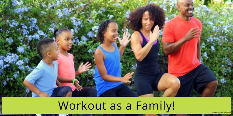 Picture: Family working out together, Text: Workout as a Family!