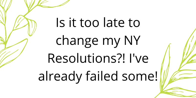 Change my NY Resolutions?!