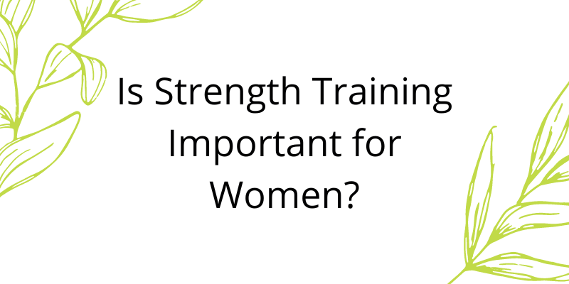 Text says "is strength training important for women"