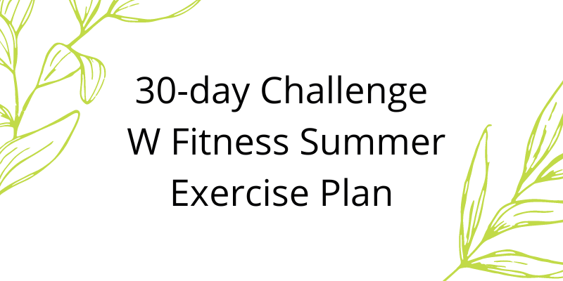 30-day Challenge W Fitness Summer Exercise Plan