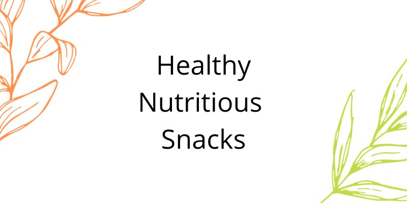 Healthy Nutritious Snacks