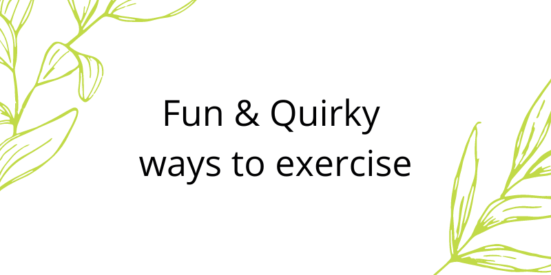 Fun and quirky ways to exercise